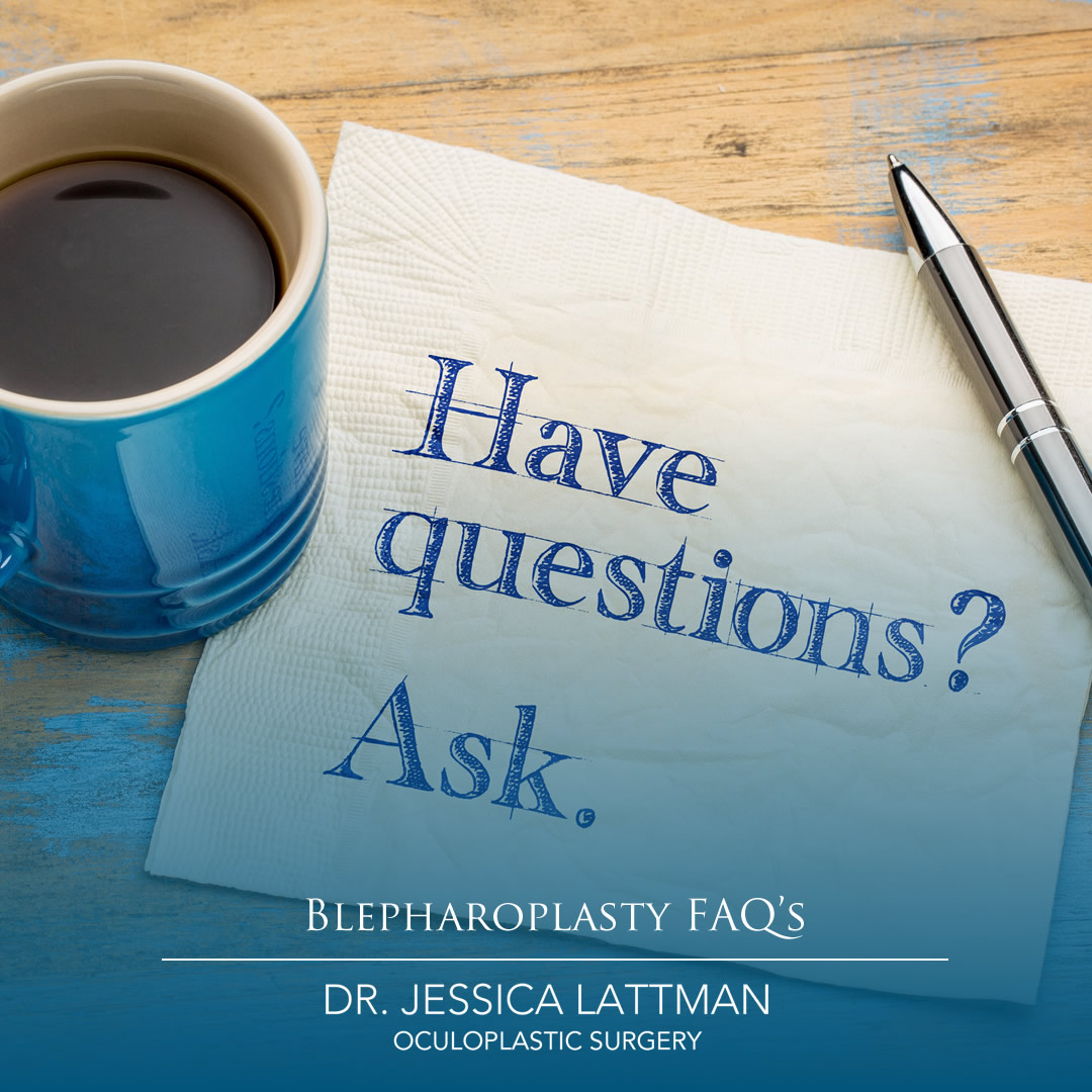Blepharoplasty FAQ’s