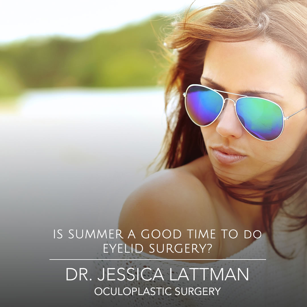 Is summer a good time to do eyelid surgery?